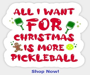 All I Want For Christmas Is More Pickleball Logo